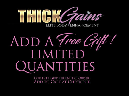 FREE Gift from THICK Gains !